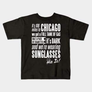 Its 106 Miles to Chicago Kids T-Shirt